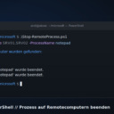 Powershell // Einen Prozess auf Remotecomputern beenden